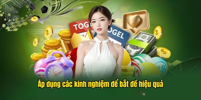 Áp dụng các kinh nghiệm để bắt dàn đề 36 số