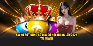 Sảnh chơi SW xổ số trúng lớn tại 18win